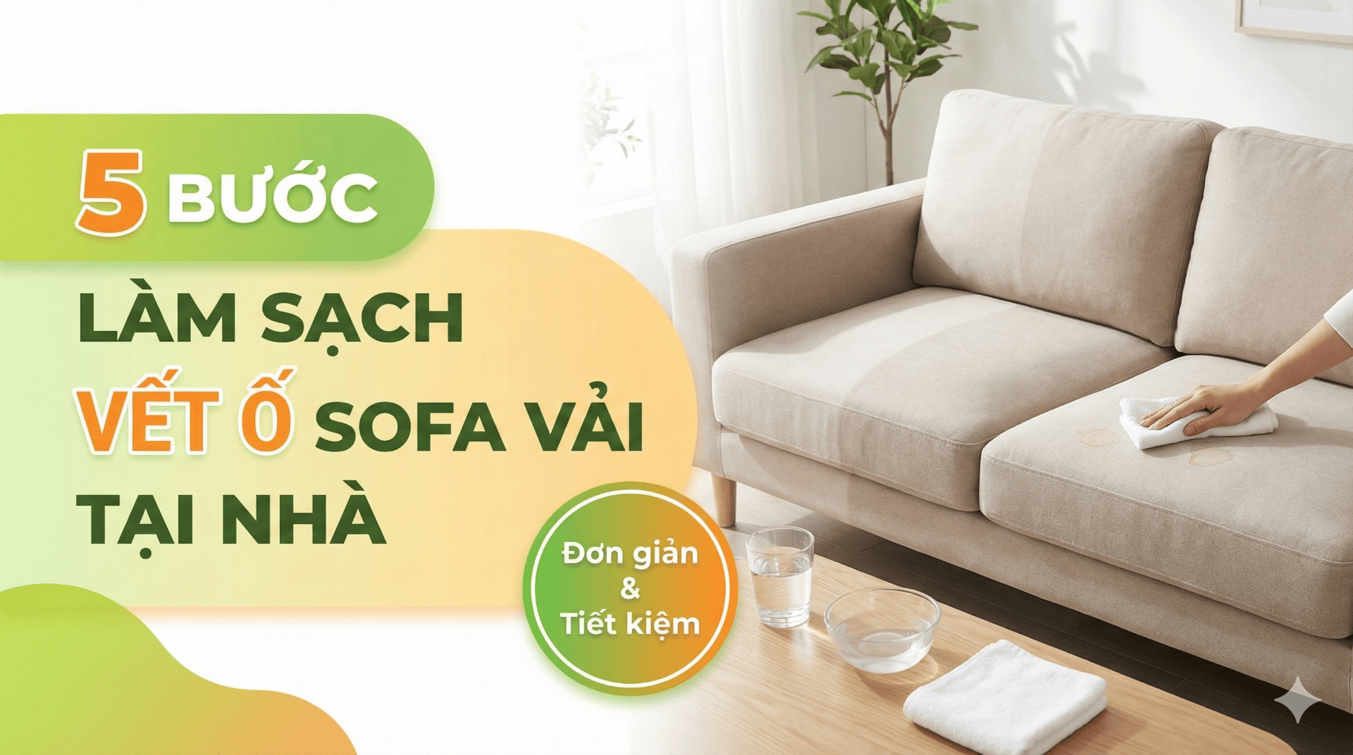 5 bước tự làm sạch vết Ố trên ghế sofa vải