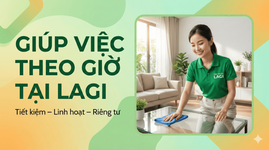 giup viec theo gio tai lagi